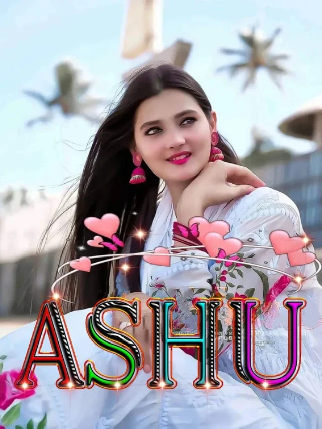 199+ Ashu Name DP Images Stylish Photos and Wallpapers