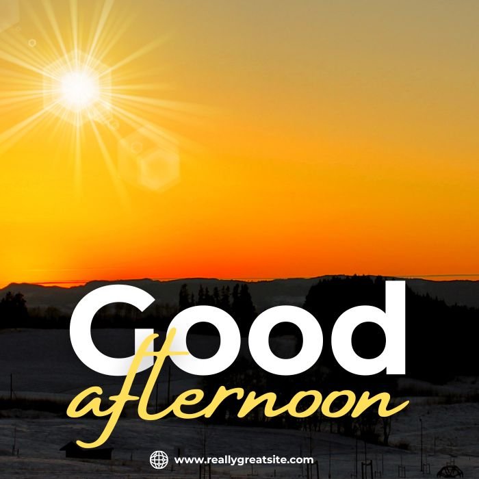 good afternoon images love full size pinterest